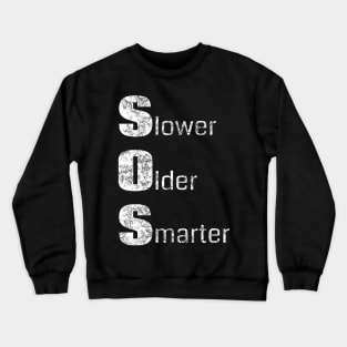 Funny Senior Citizen Saying - Slower Older Smarter (Distressed) Crewneck Sweatshirt